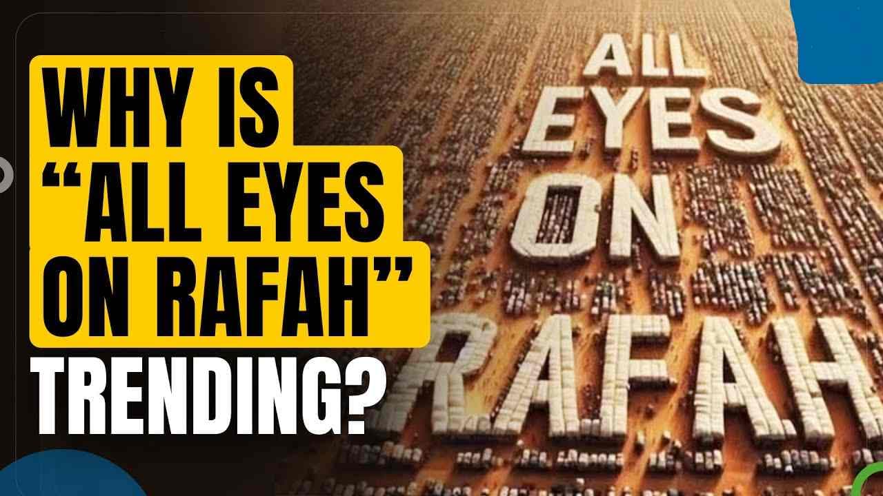 What Is 'All Eyes On Rafah'? What Does It Mean? Decoding Viral Social Trend On Israel War