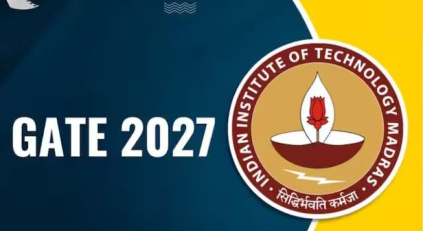 GATE 2027 Notification: रजिस्ट्रेशन 14 अगस्त से शुरू, परीक्षा फरवरी में – जानें पूरा शेड्यूल GATE 2027 Notification: रजिस्ट्रेशन 14 अगस्त से शुरू, परीक्षा फरवरी में – जानें पूरा शेड्यूल